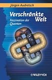 Verschr�nkte Welt: Faszination der Quanten - 