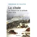 La chute ou l'Empire de la solitude : 1807-1814
