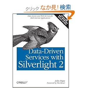 【クリックでお店のこの商品のページへ】Data-Driven Services with Silverlight 2: John Papa: 洋書