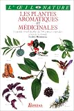 Livres Aromath�rapie - Les plantes aromatiques et m�dicinales