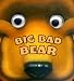 Big, Bad Bear (Chompers)