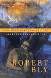 The Winged Energy of Delight: Selected Translations