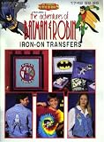 The Adventures of Batman & Robin Iron-On Transfers (Leisure Arts #1748)