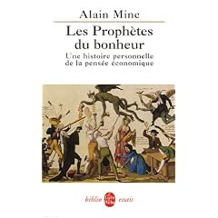 Les Proph�tes du bonheur : Une histoire personnelle de la pens�e �conomique