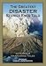 The Greatest Disaster Stories Ever Told: Seventeen Harrowing Tales
