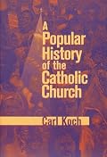 A Popular History of the Catholic Church