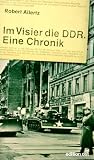 Im Visier die DDR. Eine Chronik