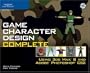 Game Character Design Complete: Using 3ds Max 8 and Adobe Photoshop CS2