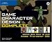 Game Character Design Complete: Using 3ds Max 8 and Adobe Photoshop CS2: Using 3ds Max 8 an