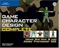 Game Character Design Complete: Using 3ds Max 8 and Adobe Photoshop CS2