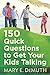 150 Quick Questions to Get Your Kids Talking