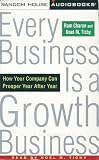 Every Business is a Growth Business: How Your Company Can Prosper Year After Year