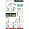 Every Business is a Growth Business: How Your Company Can Prosper Year After Year