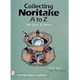 Collecting Noritake, A to Z: Art Deco and More (Schiffer Book for Collectors) by David H. Spain