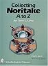 Collecting Noritake, A to Z: Art Deco & More (Schiffer Book for Collectors)