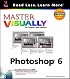 Master Visually Photoshop 6 (with CD-ROM)