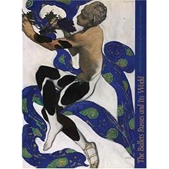 The Ballets Russes and Its World