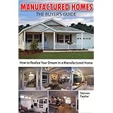 Manufactured Homes: The Buyer's Guide (Home Resources Series)