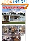 Manufactured Homes: The Buyer's Guide (Home Resources Series)