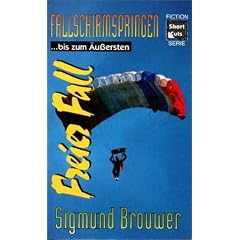 Fallschirmspringen... bis zum �ussersten. Freier Fall, Bd 3