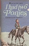 I had two ponies