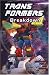  : Transformers, Vol. 5: Breakdown