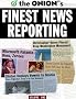 The Onion's Finest News Reporting, Volume 1 The Onion's Finest News Reporting, Volume 1