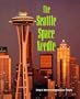 The Seattle Space Needle (Building America)