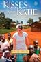 Kisses from Katie: A Story of Relentless Love and Redemption