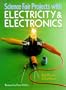 Science Fair Projects With Electricity & Electronics