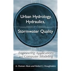 Urban Hydrology, Hydraulics, and Stormwater Quality: Engineering Applications and Computer Modeling