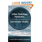 Urban Hydrology, Hydraulics, and Stormwater Quality: Engineering Applications and Computer Modeling by A. Osman Akan and Robert J. Houghtalen