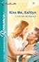 Kiss Me, Kaitlyn