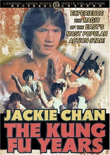 Jackie Chan: The Kung Fu Years by Jackie Chan