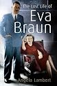 The Lost Life of Eva Braun