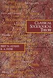 Classical Sociological Theory (Sociology for a New Century)