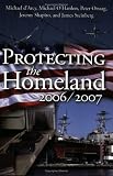 Protecting the Homeland 2006/2007