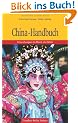 China-Handbuch: Erkundungen im Reich der Mitte