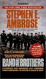 Band of Brothers : E Company, 506th Regiment, 101st Airborne from Normandy to Hitler's Eagle's Nest