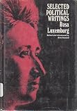 Selected political writings of Rosa Luxemburg