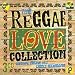 Suchen : Raggae Love Collection