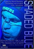 SHADED BLUE - The Deepest Man on Earth