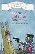 Bilden Sie mal einen Satz mit ...: Ein Dichterwettstreit