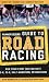 Runner's World Guide to Road Racing: Run Your First (or Fastest) 5-K, 10-K, Half-Marathon, or Marathon