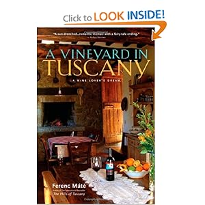 A Vineyard in Tuscany: A Wine Lover Dream