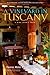 A Vineyard in Tuscany: A Wine Lover's Dream