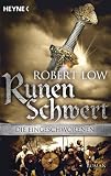 Runenschwert: Roman: Die Eingeschworenen - Robert Low