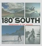 180 Degrees South: Conquerors of the Useless