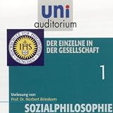 Produkt-Bild: Sozialphilosophie, Teil 1: Der einzelne in der Gesellschaft (Reihe: uni auditorium) - 1 CD L&auml;nge: ca. 65 Min.