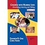 Children with Hearing Loss: Developing Listening and Talking Birth to Six